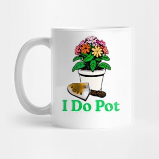 I Do Pot Mug